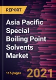 Asia Pacific Special Boiling Point Solvents Market Forecast to 2027 - COVID-19 Impact and Regional Analysis By Solvent Base (Petroleum Ether, Rubber Solvent, and Others), Application (Paints and Coatings, Rubbers and Tires, Inks, Adhesives, Resins, Cleaning Agents, and Others)- Product Image