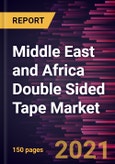 Middle East and Africa Double Sided Tape Market Forecast to 2028 - COVID-19 Impact and Regional Analysis By Resin Type, Backing Material, End-Use- Product Image