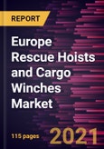 Europe Rescue Hoists and Cargo Winches Market Forecast to 2028 - COVID-19 Impact and Regional Analysis By Type, Application, and End Users- Product Image