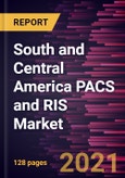 South and Central America PACS and RIS Market Forecast to 2027 - COVID-19 Impact and Regional Analysis By Product, Component, Deployment, End User- Product Image