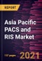Asia Pacific PACS and RIS Market Forecast to 2027 - COVID-19 Impact and Regional Analysis By Product, Component, Deployment, End User - Product Thumbnail Image