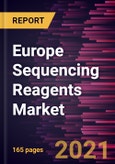 Europe Sequencing Reagents Market Forecast to 2028 - COVID-19 Impact and Regional Analysis By Technology, Application, Reagent Type, and End User- Product Image