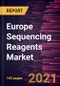 Europe Sequencing Reagents Market Forecast to 2028 - COVID-19 Impact and Regional Analysis By Technology, Application, Reagent Type, and End User - Product Thumbnail Image
