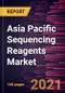 Asia Pacific Sequencing Reagents Market Forecast to 2028 - COVID-19 Impact and Regional Analysis By Technology, Application, Reagent Type, and End User - Product Thumbnail Image