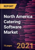 North America Catering Software Market Forecast to 2027 - COVID-19 Impact and Regional Analysis By Type (Cloud and On-Premises) and End User (Caterers, Restaurants and Hotels, and Others)- Product Image