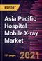 Asia Pacific Hospital Mobile X-ray Market Forecast to 2028 - COVID-19 Impact and Regional Analysis By Technology; Configuration; Ward, Central X-Ray Departments, Emergency Departments, Premature Birth Wards, and Others - Product Thumbnail Image