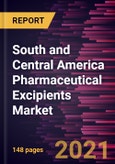 South and Central America Pharmaceutical Excipients Market Forecast to 2027 - COVID-19 Impact and Regional Analysis By Product; Functionality; Type of Formulation- Product Image