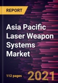 Asia Pacific Laser Weapon Systems Market Forecast to 2028 - COVID-19 Impact and Regional Analysis By Type (Chemical Laser, Solid-State Laser, Free Electron Laser, and Fiber Laser) and Application (Air-based, Ground-based, and Sea-based)- Product Image
