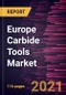 Europe Carbide Tools Market Forecast to 2028 - COVID-19 Impact and Regional Analysis By Tool Type, Configuration, and End-User - Product Thumbnail Image