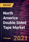 North America Double Sided Tape Market Forecast to 2028 - COVID-19 Impact and Regional Analysis By Resin Type, Backing Material, End-Use - Product Thumbnail Image