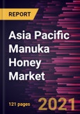 Asia Pacific Manuka Honey Market Forecast to 2028 - COVID-19 Impact and Regional Analysis By Nature, Type [UMF 5+/MGO 83 mg/kg, UMF 10+/MGO 263 mg/kg, UMF 15+/MGO 514 mg/kg, and UMF 20+/MGO 829 mg/kg], and Distribution Channel- Product Image