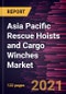 Asia Pacific Rescue Hoists and Cargo Winches Market Forecast to 2028 - COVID-19 Impact and Regional Analysis By Type, Application, and End Users - Product Thumbnail Image