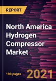 North America Hydrogen Compressor Market Forecast to 2028 - COVID-19 Impact and Regional Analysis By Type (Oil-Based and Oil-Free), Stage (Single-Stage and Multi-Stage), and End-User (Chemicals, Oil and Gas, Automotive and Transportation, Renewable Energy, and Other End-Users)- Product Image