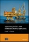 Engineering Practice with Oilfield and Drilling Applications. Edition No. 1. Wiley-ASME Press Series - Product Image