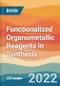 Functionalized Organometallic Reagents in Synthesis - Product Image