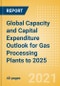 Global Capacity and Capital Expenditure Outlook for Gas Processing Plants to 2025 - Russia Continues to Underpin Global Gas Processing Capacity Growth - Product Image