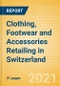 Clothing, Footwear and Accessories Retailing in Switzerland - Sector Overview, Market Size and Forecast to 2025 - Product Thumbnail Image