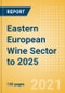 Opportunities in the Eastern European Wine Sector to 2025 - Product Thumbnail Image