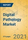 Digital Pathology Market - Global Outlook and Forecast 2021-2026- Product Image