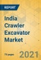 India Crawler Excavator Market - Strategic Assessment & Forecast 2021-2027 - Product Thumbnail Image