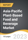 Asia-Pacific Plant-Based Food and Beverage Market 2021-2028- Product Image