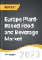 Europe Plant-Based Food and Beverage Market 2021-2028 - Product Image