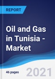 Oil and Gas in Tunisia - Market Summary, Competitive Analysis and Forecast to 2025- Product Image