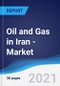 Oil and Gas in Iran - Market Summary, Competitive Analysis and Forecast to 2025 - Product Thumbnail Image