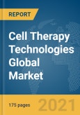 Cell Therapy Technologies Global Market Report 2021: COVID-19 Growth and Change- Product Image