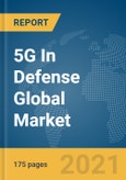5G In Defense Global Market Report 2021: COVID-19 Growth and Change- Product Image