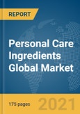 Personal Care Ingredients Global Market Report 2021: COVID-19 Growth and Change- Product Image