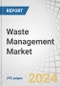 Waste Management Market by Waste (Hazardous, E-waste, Plastic, Bio-medical), Service (Open dumping, Incineration, Landfill, Recycling), End User (Residential, Commercial, Industrial) and Region - Global Forecast to 2026 - Product Thumbnail Image