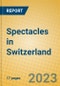 Spectacles in Switzerland - Product Image