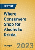 Where Consumers Shop for Alcoholic Drinks- Product Image