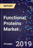 Functional Proteins Market Type, Application, Source Type, and Form Type - Global Forecast to 2026- Product Image