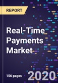 Real-Time Payments Market Size, Share, Trends By Payment Type, By Payment Mode, By Organization Size, By Deployment Mode, By Industry Vertical, And Segment Forecasts, 2016-2026- Product Image