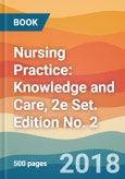 Nursing Practice: Knowledge and Care, 2e Set. Edition No. 2- Product Image
