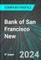 Bank of San Francisco New (BSFO:PINX): Analytics, Extensive Financial Metrics, and Benchmarks Against Averages and Top Companies Within its Industry - Product Thumbnail Image