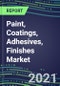 2021 Paint, Coatings, Adhesives, Finishes - Market Analysis, Global Forecasts, Competitive Landscape - Tectonic Shifts Demand New Business Models and Partnership Ventures - Product Thumbnail Image