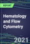 2021 Hematology and Flow Cytometry: US, Europe, Japan - A Market Facing Regulatory and Competitive Challenges - Product Thumbnail Image