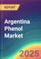 Argentina Phenol Market Analysis Plant Capacity, Production, Operating Efficiency, Technology, Demand & Supply, End User Industries, Distribution Channel, Region-Wise Demand, Import & Export , 2015-2030 - Product Thumbnail Image