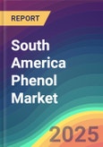 South America Phenol Market Analysis, Plant Capacity, Production, Operating Efficiency, Technology, Demand & Supply, End User Industries, Distribution Channel, Regional Demand, 2015-2030- Product Image