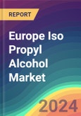 Europe Iso Propyl Alcohol Market Analysis Plant Capacity, Production, Operating Efficiency, Technology, Demand & Supply, End User Industries, Distribution Channel, Regional Demand, 2015-2030- Product Image