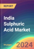 India Sulphuric Acid Market Analysis: Plant Capacity, Production, Operating Efficiency, Demand & Supply, Process, Application, Grade, Distribution Channel, Region, Competition, Trade, Customer & Price Intelligence Market Analysis, 2015-2030- Product Image
