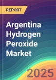 Argentina Hydrogen Peroxide Market Analysis Plant Capacity, Production, Operating Efficiency, Technology, Demand & Supply, End User Industries, Distribution Channel, Region-Wise Demand, Import & Export , 2015-2030- Product Image