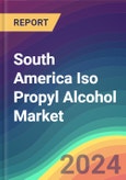 South America Iso Propyl Alcohol Market Analysis, Plant Capacity, Production, Operating Efficiency, Technology, Demand & Supply, End User Industries, Distribution Channel, Regional Demand, 2015-2030- Product Image