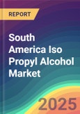 South America Iso Propyl Alcohol Market Analysis, Plant Capacity, Production, Operating Efficiency, Technology, Demand & Supply, End User Industries, Distribution Channel, Regional Demand, 2015-2030- Product Image