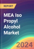 MEA Iso Propyl Alcohol Market Analysis Plant Capacity, Production, Operating Efficiency, Technology, Demand & Supply, End User Industries, Distribution Channel, Regional Demand, 2015-2030- Product Image