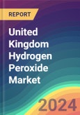 United Kingdom Hydrogen Peroxide Market Analysis Plant Capacity, Production, Operating Efficiency, Technology, Demand & Supply, End User Industries, Distribution Channel, Region-Wise Demand, Import & Export , 2015-2030- Product Image