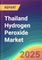 Thailand Hydrogen Peroxide Market Analysis Plant Capacity, Production, Operating Efficiency, Technology, Demand & Supply, End User Industries, Distribution Channel, Region-Wise Demand, Import & Export , 2015-2030 - Product Image